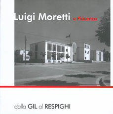 Luigi Moretti a Piacenza